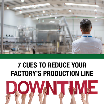 7 Cues to Reduce Your Factory Production Line Downtime!