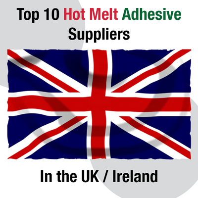 Who are the top 10 hot melt adhesive suppliers in the UK/Ireland?